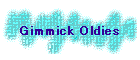 Gimmick Oldies