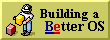 Building a 'Be'tter OS