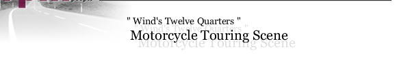 Wind's Twelve Quarters - Motorcycle Touring Scene