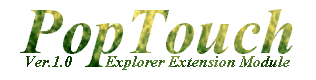 PopTouch Ver.1.0  Explorer Extension Module